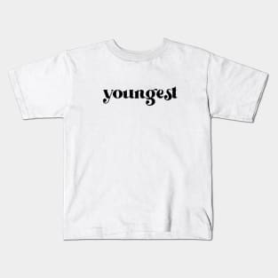 youngest one Kids T-Shirt